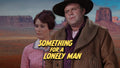 Something for a Lonely Man Movie on DVD $9.99