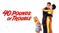 40 Pounds of Trouble Movie on DVD (1962)