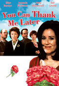 You Can Thank Me Later Movie on DVD (1998)