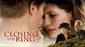 Closing the Ring Movie on DVD (2007)