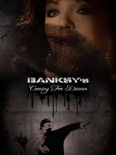 Banksy’s Coming for Dinner (2009) Starring Bryan Lawrence on DVD $9.99