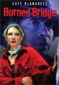 Burned Bridge aka Heartland on DVD, Drama, Ernie Dingo, Cate Blanchett
