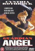 Guardian Angel on DVD, Action, Cynthia Rothrock, Daniel McVicar