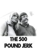 The 500 Pound Jerk (1973) DVD Movie