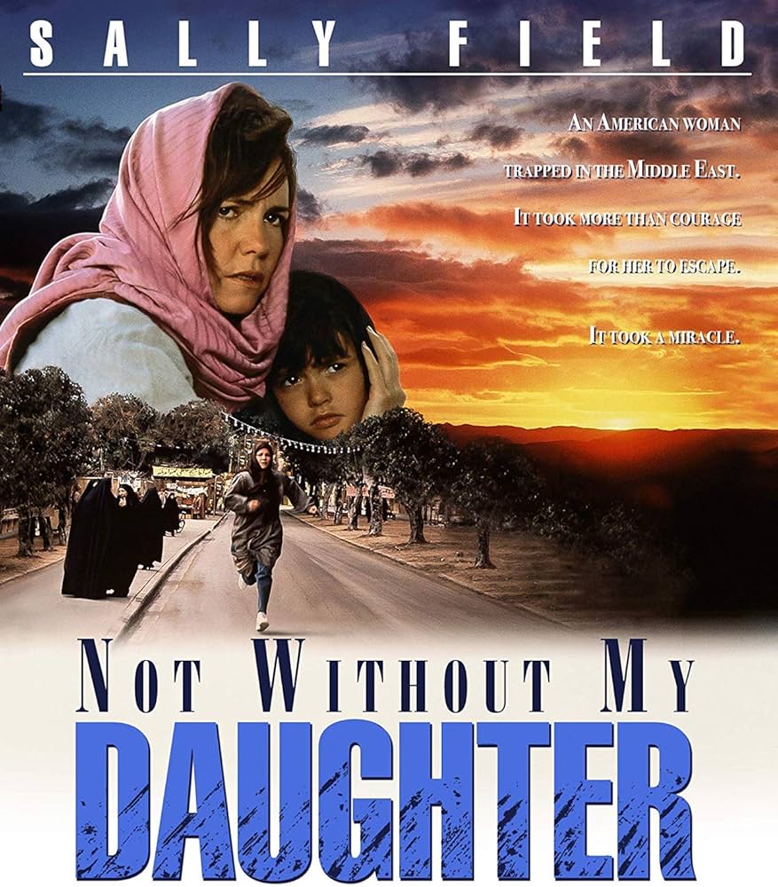 Not Without My Daughter Iran conflict Movie on DVD Stars Sally Field