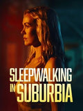 Sleepwalking in Suburbia Movie on DVD $9.99