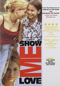 Show Me Love DVD Movie Alexandra Dahlstrm, Rebecka Liljeberg