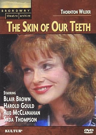 The Skin of Our Teeth: Broadway Theatre Archive DVD Movie